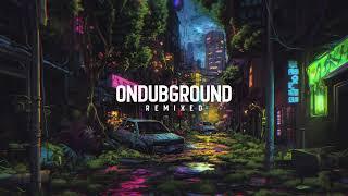 Ondubground - Remixed (Full album)