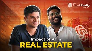 What is the impact of ChatGPT & AI on real estate | Monk Realty Show