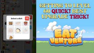 Eatventure Upgrading Strategie & Hitting Level 60 QUICK!