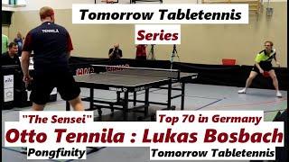 Tomorrow Tabletennis Series |  @Pongfinity Otto“SENSEI“Tennila Vs Lukas Bosbach