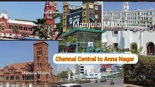 Chennai Central to Anna Nagar Travel Vlog | Chennai Roads | Purasavakam, Vepery, Kilpauk, Anna Nagar