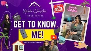 Q&A || Get To Know ME! || Michelle Del Muro Real Estate