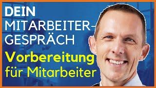 Optimal vorbereitet ins Mitarbeitergespräch - Leitfaden für Mitarbeiter "Jahresgespräch führen"