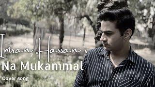 Na Mukammal (Cover) | Imran Hassan Music | Koi Faryad by Jagjit Singh (Original)