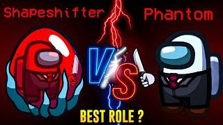 Shapeshifter vs. Phantom || Which Impostor Role is Better in Among Us?