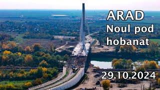 Arad - Noul pod hobanat - 29.10.2024