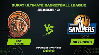 LIVE  | LION STAR vs SKYLINERS |  SURAT ULTIMATE BASKETBALL LEAGUE SEASON 2 | SURAT, GUJARAT