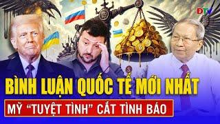 [Trực tiếp] Bình luận quốc tế - cập nhật mới nhất về chiến sự Nga - Ukraine | Điện Biên TV