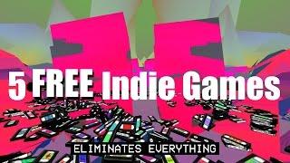 5 FREE Indie Games you can play NOW! [Downloads in Description]