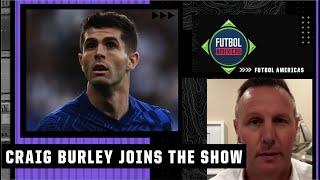 Craig Burley DOESN’T UNDERSTAND the Christian Pulisic negativity! | Futbol Americas