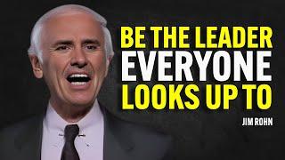 Be The Leader Everyone Looks Up To - Jim Rohn Motivation