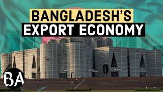 Bangladesh's Export Economy, Explained