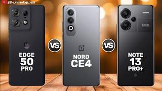 Moto EDGE 50 Pro vs OnePlus NORD CE 4 vs Redmi NOTE 13 Pro+ || Price  Full Comparison  Which Best?