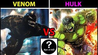 VENOM vs HULK, ai sẽ thắng #115 |Bạn Có Biết?