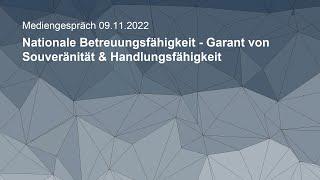 09.11.2022: Nationale Betreuungsfähigkeit - Garant von Souveränität & Handlungsfähigkeit