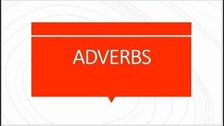 Adverbs - ALMOST everything about ADVERBS-SOWJANYA'S ENGLISH CLASS