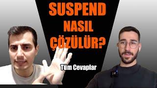 Suspendler Nasıl Çözülür? Suspend Uzmanı ile Çözüm Yöntemleri! Tüm Sorularınızı Cevapladık