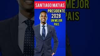 Santiago matias #presidente #shorts