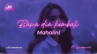 Mahalini - Bawa Dia Kembali || Lirik Lagu || Tiktok viral 2024