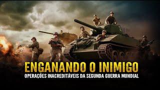 SEGREDOS DA SEGUNDA GUERRA MUNDIAL: AS OPERAÇÕES DE ENGANO - Viagem na História