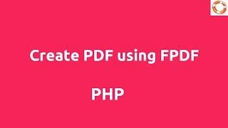 Create PDF in PHP using FPDF