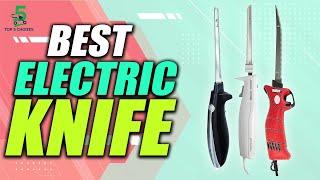 The‌ ‌Top‌ ‌5‌ ‌Best Electric Knife ‌2022 | top5choizes