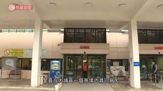 大埔那打素醫院有病人自行離院　尋回後翌日搶救不治 - 20210427 - 港聞 - 有線新聞 CABLE News