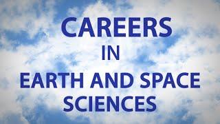 Careers in Earth and Space Sciences