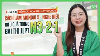 Cách làm MONDAI 5 - NGHE HIỂU hiệu quả trong bài thi JLPT N3,2,1