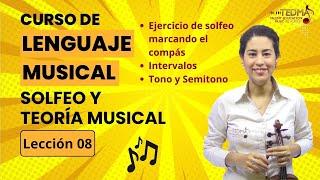 Curso de LENGUAJE MUSICAL, TEORIA Y SOLFEO - Leccion 8 - Solfeo, Intervalos, Tono y Semitono