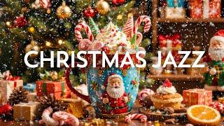 Positive Christmas Jazz  Instrumental Christmas Ambience Music 2025 & Cozy Christmas Morning Jazz