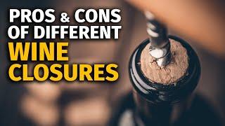 WINE CORKS: Natural Cork vs Synthetic Cork vs Screw Cap