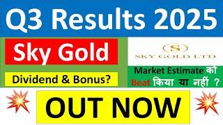 SKY GOLD Q3 results 2025 | SKY GOLD results today | SKY GOLD Share News | SKY GOLD Share latest news