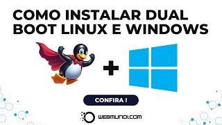 Como Instalar Dual Boot Linux e Windows 11 ‍