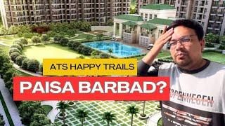 पैसा बर्बाद 1cr ? Is ATS Happy Trails worth it? | Review Video | Flat in 1 cr?  #atshappytrails