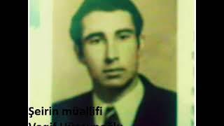 Sheirin muellifi Vaqif Huseynoglu  Belke  seslendirdi Melik Gulmemmedli