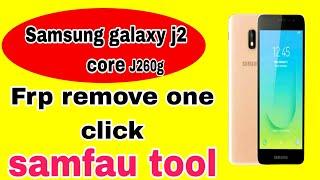 Samsung galaxy j2 (j260g) core frp remove one click free// samfw tool