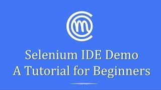 Selenium IDE Demo A tutorial for beginners