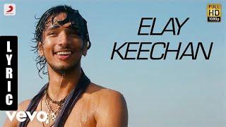 Kadal - Elay Keechan Tamil Lyric | A.R. Rahman | Gautham Karthik