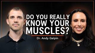 Muscle Secrets They Don't Want You to Know | Dr. Andy Galpin