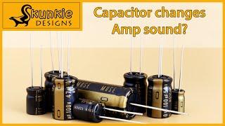 Power Supply Cap Changes Amplifier Sound?!