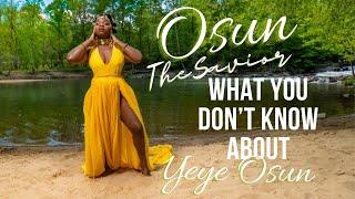 What you don’t know about Osun. Osun will empower you to save yourself! Who is Osun, in my truth?