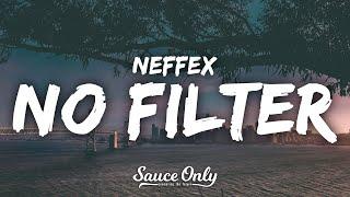 NEFFEX - No Filter (Lyrics)