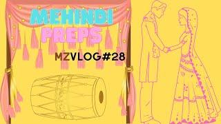 MZ VLOG 28 - Exquisite Mehndi Preparations | Pakistani Wedding Tradition Unveiled