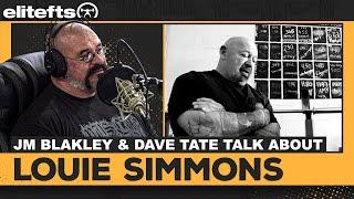 JM Blakley and Dave Tate Talk About Louie Simmons