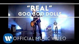 Goo Goo Dolls - "Real" [Official Video]