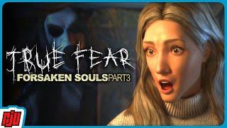 TRUE FEAR: FORSAKEN SOULS PART 3 - Part 6 | Indie Horror Game