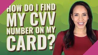 How do I find my CVV number on my card?