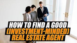 How to Find a Great (Investment-Minded) Real Estate Agent