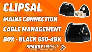 CLIPSAL 650-4BK | Mains Connection Cable Management Box | Black